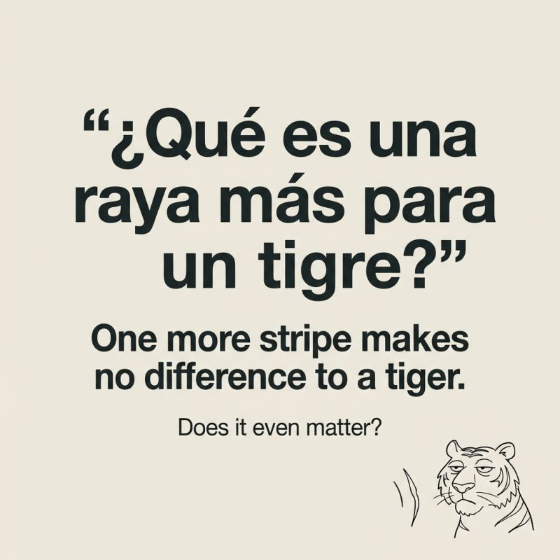 /cognitive-memetics/sayings/2026-01-19-saying-02/raya-mas-tigre.png